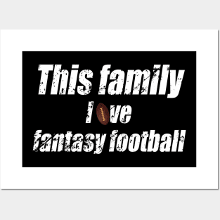 this family love fantasy football Posters and Art